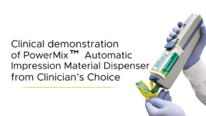 Clinical Demonstration of PowerMix Impression Material Dispenser - Video