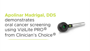 Oral Cancer Screening With ViziLite PRO